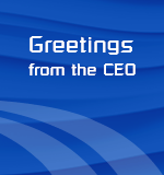 Greetings from the CEO